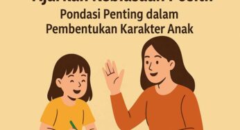 Ajarkan Kebiasaan Positif: Pondasi Penting dalam Pembentukan Karakter Anak