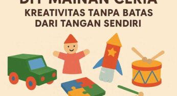 DIY Mainan Ceria: Kreativitas Tanpa Batas dari Tangan Sendiri