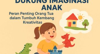 Dukung Imajinasi Anak: Peran Penting Orang Tua dalam Tumbuh Kembang Kreativitas