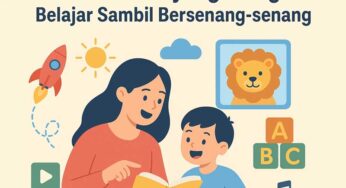 Edukasi Anak yang Menghibur: Belajar Sambil Bersenang-senang
