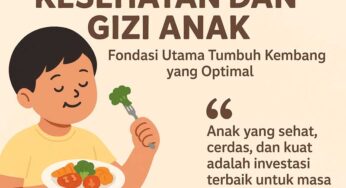 Kesehatan dan Gizi Anak: Fondasi Utama Tumbuh Kembang yang Optimal