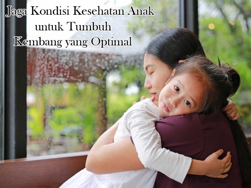 Jaga Kondisi Kesehatan Anak untuk Masa Depan yang Lebih Baik