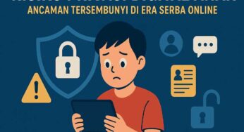 Risiko Privasi Digital Anak: Ancaman Tersembunyi di Era Serba Online