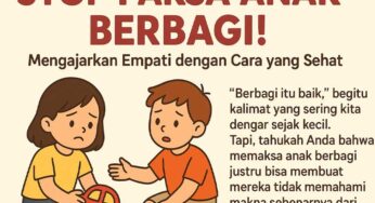 Stop Paksa Anak Berbagi! Mengajarkan Empati dengan Cara yang Sehat