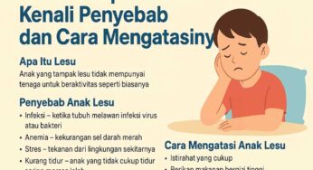 Anak Tampak Lesu? Kenali Penyebab dan Cara Mengatasinya
